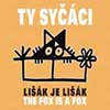 Ty Sycaci: Lisak je lisak (2CD)